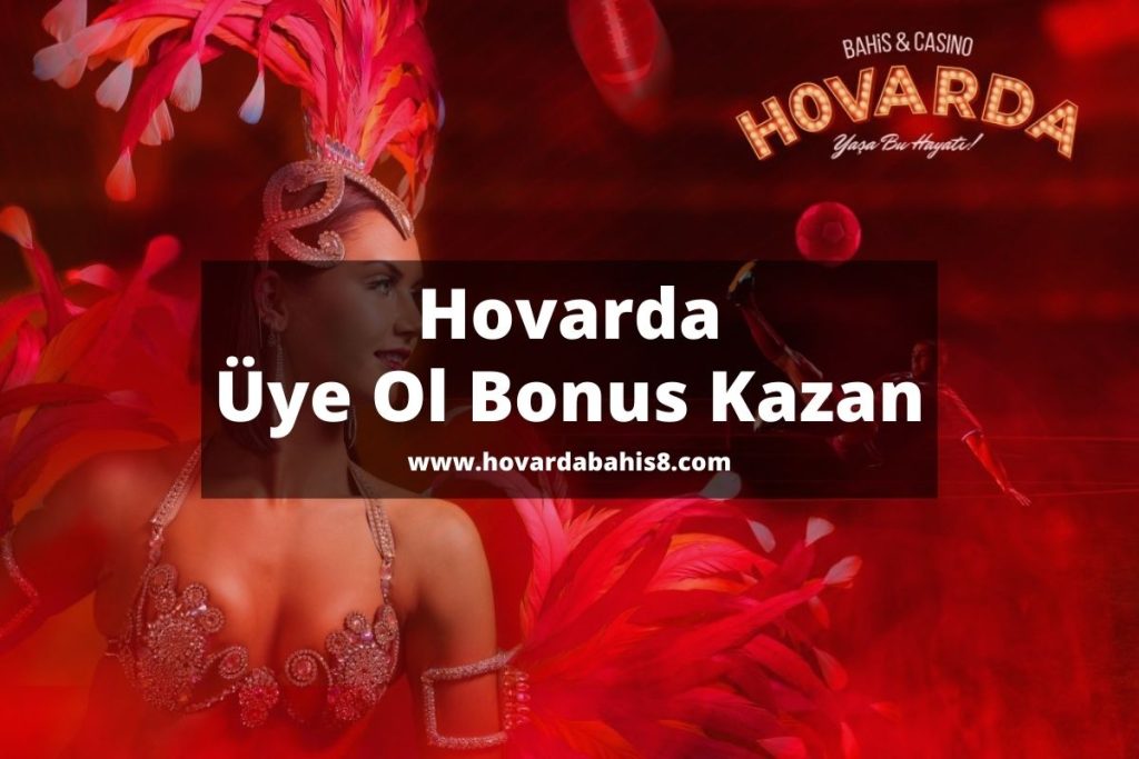 Hovarda Üyelik Bonusu